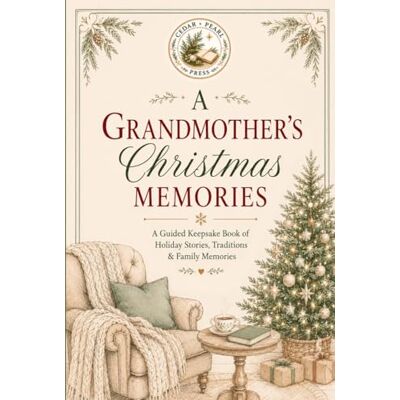 Pearl A Grandmother's Christmas Memories: A Guided Keepsake Book of Holiday Stories, Traditions, and Family Memories Pearl A Grandmother's Christmas Memories: A Guided Keepsake Book of Holiday Stories, Traditions, and Family Memories