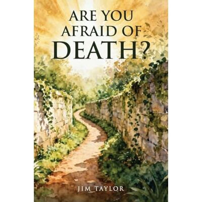 Taylor Are You Afraid of Death? Taylor Are You Afraid of Death?