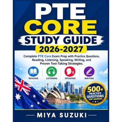 Suzuki PTE Core Study Guide 2026-2027: Complete PTE Core Exam Prep with Practice Questions, Reading, Listening, Speaking, Writing, and Proven Test-Taking Strategies Suzuki PTE Core Study Guide 2026-2027: Complete PTE Core Exam Prep with Practice Questions, Reading, Listening, Speaking, Writing, and Proven Test-Taking Strategies
