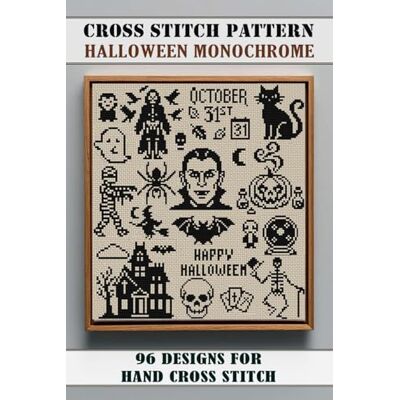 ART Cross Stitch Pattern Halloween Monochrome: 96 Designs for Hand Cross Stitch ART Cross Stitch Pattern Halloween Monochrome: 96 Designs for Hand Cross Stitch