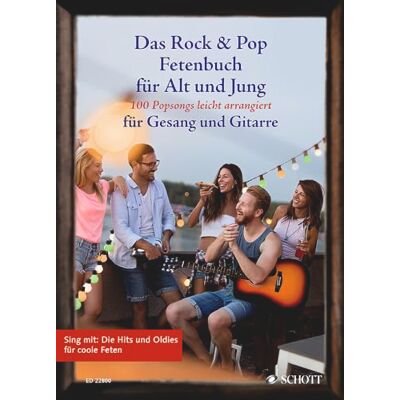 Schott Das Rock & Pop Fetenbuch für Alt und Jung: 100 Popsongs leicht arrangiert für Gesang und Gitarre. Gesang und Gitarre. Liederbuch. Schott Das Rock & Pop Fetenbuch für Alt und Jung: 100 Popsongs leicht arrangiert für Gesang und Gitarre. Gesang und Gitarre. Liederbuch.