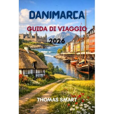 SMART, THOMAS DANIMARCA GUIDA DI VIAGGIO: Alla scoperta della cultura, dei monumenti e dello stile di vita della capitale SMART, THOMAS DANIMARCA GUIDA DI VIAGGIO: Alla scoperta della cultura, dei monumenti e dello stile di vita della capitale