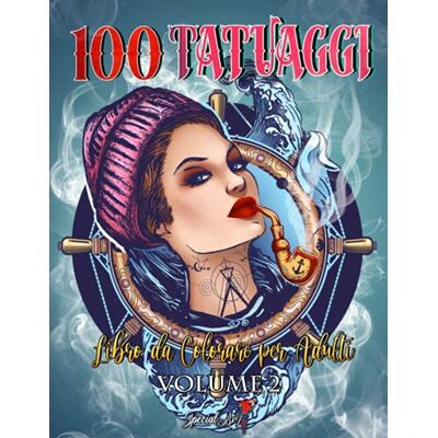 ART 100 Tatuaggi Libro da Colorare per Adulti: Una Bellissima selezione di disegni da colorare di tatuaggi moderni per alleviare lo stress e rilassarsi ... cuori, fiori, animali e molto altro. (Vol.2) ART 100 Tatuaggi Libro da Colorare per Adulti: Una Bellissima selezione di disegni da colorare di tatuaggi moderni per alleviare lo stress e rilassarsi ... cuori, fiori, animali e molto altro. (Vol.2)
