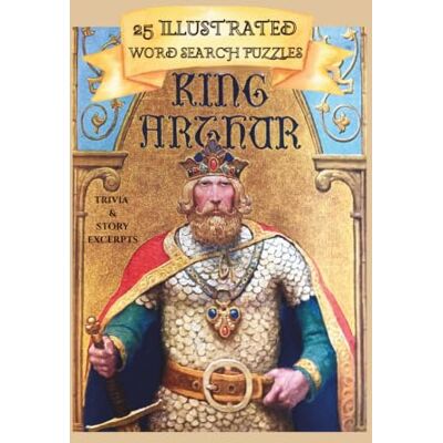 Vega+ King Arthur: 25 Illustrated Word Search Puzzles Trivia & Story Excerpts Vega+ King Arthur: 25 Illustrated Word Search Puzzles Trivia & Story Excerpts