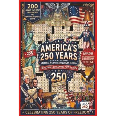 K&M Americas 250 years crossword puzzle book: Crossword Puzzles with easy to read Print about America, 250 years of freedom and more / 6x9 inches, 200 pages/ Gift for any History Buff . K&M Americas 250 years crossword puzzle book: Crossword Puzzles with easy to read Print about America, 250 years of freedom and more / 6x9 inches, 200 pages/ Gift for any History Buff .