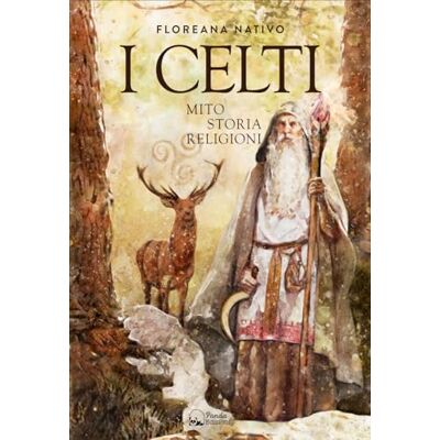 Nativo, Floreana I Celti. Miti, storia e religione Nativo, Floreana I Celti. Miti, storia e religione