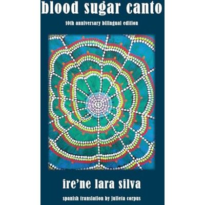 Silva Blood Sugar Canto: Tenth Anniversary Bilingual Edition Silva Blood Sugar Canto: Tenth Anniversary Bilingual Edition