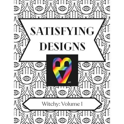 ART Satisfying Designs: Witchy: Volume 1 ART Satisfying Designs: Witchy: Volume 1