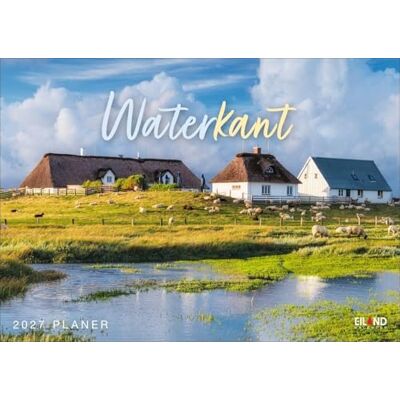Eiland Kalender Waterkant Kalender 2027: Großer Wandplaner 2027 mit atemberaubenden Fotos deutscher Nordsee- und Ostsee-Küsten. Foto-Wandkalender 2027 zum Eintragen. 31 x 22 cm. Querformat Eiland Kalender Waterkant Kalender 2027: Großer Wandplaner 2027 mit atemberaubenden Fotos deutscher Nordsee- und Ostsee-Küsten. Foto-Wandkalender 2027 zum Eintragen. 31 x 22 cm. Querformat