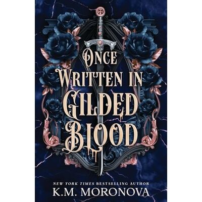 K&M Once Written in Gilded Blood: The epic conclusion to the spicy arranged-marriage romantasy from the bestselling author of Once Upon a Demon's Heart K&M Once Written in Gilded Blood: The epic conclusion to the spicy arranged-marriage romantasy from the bestselling author of Once Upon a Demon's Heart