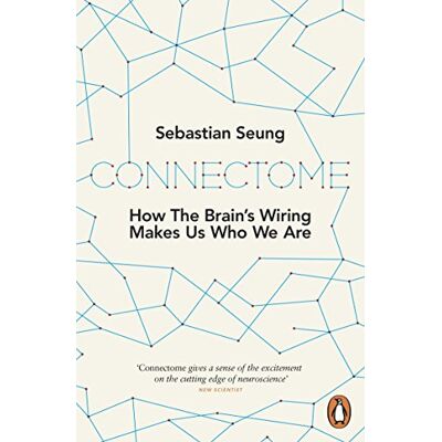 Penguin Connectome: How the Brain's Wiring Makes Us Who We Are Penguin Connectome: How the Brain's Wiring Makes Us Who We Are