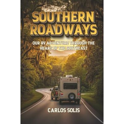 Solis Southern Roadways: Our RV adventure through the heart of the southeast Solis Southern Roadways: Our RV adventure through the heart of the southeast