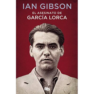 Gibson El asesinato de García Lorca Gibson El asesinato de García Lorca