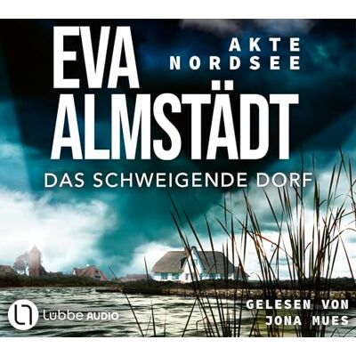Almstädt, Eva Akte Nordsee Das schweigende Dorf: 3 Almstädt, Eva Akte Nordsee Das schweigende Dorf: 3