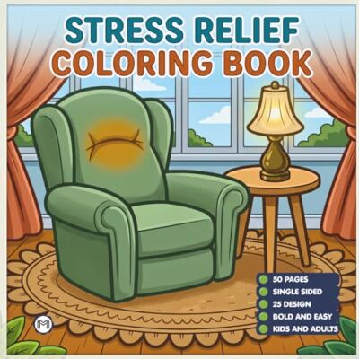 ART Stress Relief Relaxation Coloring Book Gift for Adults Kids Men Women Boys Girls Young Teens: 50 Pages Single Sided Cozy Places Bold and Easy Anxiety ... Relaxing Coloring Sheets for Children ART Stress Relief Relaxation Coloring Book Gift for Adults Kids Men Women Boys Girls Young Teens: 50 Pages Single Sided Cozy Places Bold and Easy Anxiety ... Relaxing Coloring Sheets for Children