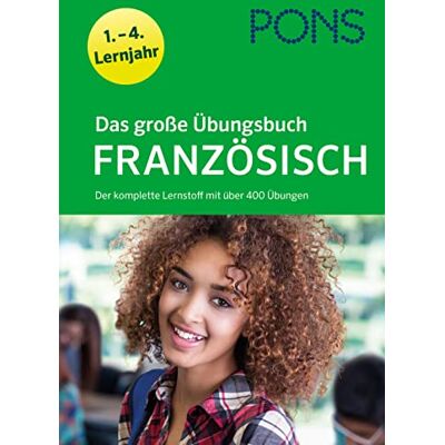 Klett Das große Übungsbuch Französisch 1.-4. Lernjahr: Der komplette Lernstoff mit über 400 Übungen Klett Das große Übungsbuch Französisch 1.-4. Lernjahr: Der komplette Lernstoff mit über 400 Übungen