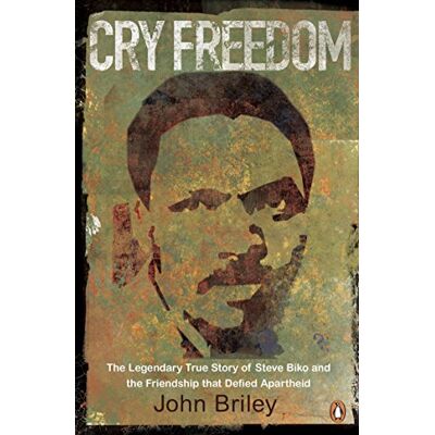 Penguin Cry Freedom: The Legendary True Story of Steve Biko and the Friendship that Defied Apartheid Penguin Cry Freedom: The Legendary True Story of Steve Biko and the Friendship that Defied Apartheid