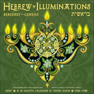Rhine, Adam Hebrew Illuminations 16-Month 2026-2027 Wall Calendar: And Candle Lighting Times Rhine, Adam Hebrew Illuminations 16-Month 2026-2027 Wall Calendar: And Candle Lighting Times