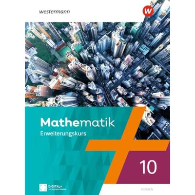Westermann Mathematik. Schulbuch 10E. Hessen: Ausgabe 2022 Westermann Mathematik. Schulbuch 10E. Hessen: Ausgabe 2022