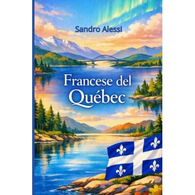 Alessi Francese del Québec: Il "Québécois" da zero Alessi Francese del Québec: Il "Québécois" da zero