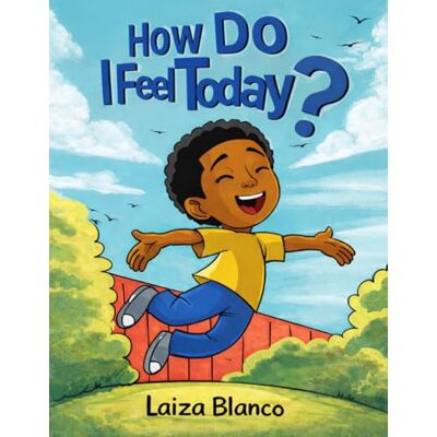 Blanco How Do I Feel Today? Blanco How Do I Feel Today?