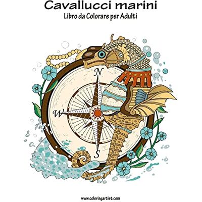 Snels, Nick Cavallucci marini Libro da Colorare per Adulti 1: Volume 1 Snels, Nick Cavallucci marini Libro da Colorare per Adulti 1: Volume 1