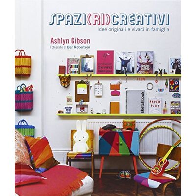 Gibson Spazi (ri)creativi. Idee originali e vivaci in famiglia Gibson Spazi (ri)creativi. Idee originali e vivaci in famiglia