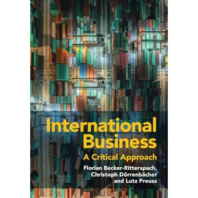 Becker International Business: A Critical Approach Becker International Business: A Critical Approach