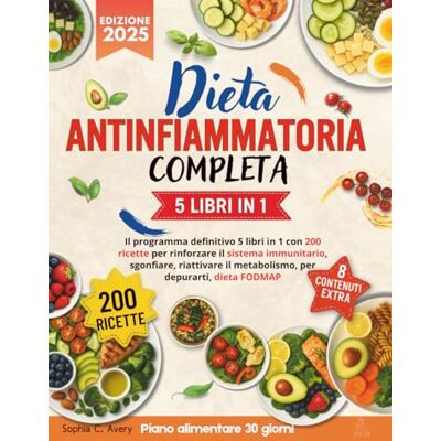 Avery Dieta antinfiammatoria completa: Il programma definitivo 5 libri in 1 con 200 ricette per rinforzare il sistema immunitario, sgonfiare, riattivare il metabolismo, per depurarti, dieta FODMAP Avery Dieta antinfiammatoria completa: Il programma definitivo 5 libri in 1 con 200 ricette per rinforzare il sistema immunitario, sgonfiare, riattivare il metabolismo, per depurarti, dieta FODMAP