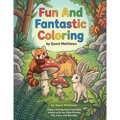 Garmin FUN AND FANTASTIC COLORING: Enjoy coloring these beautiful scenes with our littie friends: Pip, Luna, and Barnaby Garmin FUN AND FANTASTIC COLORING: Enjoy coloring these beautiful scenes with our littie friends: Pip, Luna, and Barnaby