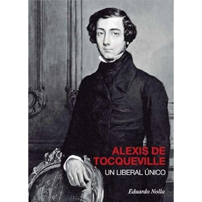 Blanco ALEXIS DE TOCQUEVILLE, UN LIBERAL ÚNICO: 5 Blanco ALEXIS DE TOCQUEVILLE, UN LIBERAL ÚNICO: 5