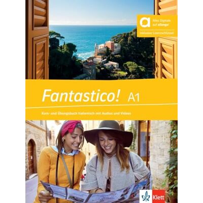 Klett Fantastico! A1 Hybride Ausgabe allango: Italienisch. Kurs- und Übungsbuch mit Audios und Videos inklusive Lizenzschlüssel allango (24 Monate) Klett Fantastico! A1 Hybride Ausgabe allango: Italienisch. Kurs- und Übungsbuch mit Audios und Videos inklusive Lizenzschlüssel allango (24 Monate)