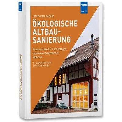 Kaiser Ökologische Altbausanierung: Praxiswissen für nachhaltiges Sanieren und gesundes Wohnen Kaiser Ökologische Altbausanierung: Praxiswissen für nachhaltiges Sanieren und gesundes Wohnen