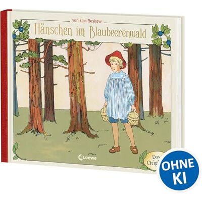 Elsa Hänschen im Blaubeerenwald: Gereimte Originalfassung des Bilderbuchklassikers, behutsam modernisiert Für Kinder ab 4 Jahren Elsa Hänschen im Blaubeerenwald: Gereimte Originalfassung des Bilderbuchklassikers, behutsam modernisiert Für Kinder ab 4 Jahren