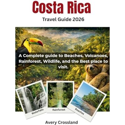 Avery Costa Rica Travel Guide 2026: A Complete guide to Beaches, Volcanoes, Rainforest, Wildlife, and the best place to visit. Avery Costa Rica Travel Guide 2026: A Complete guide to Beaches, Volcanoes, Rainforest, Wildlife, and the best place to visit.