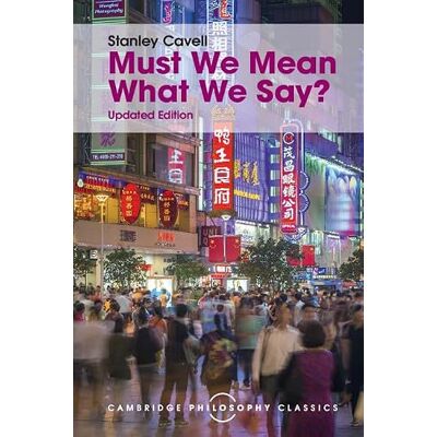 Stanley Must We Mean What We Say?: A Book of Essays Stanley Must We Mean What We Say?: A Book of Essays