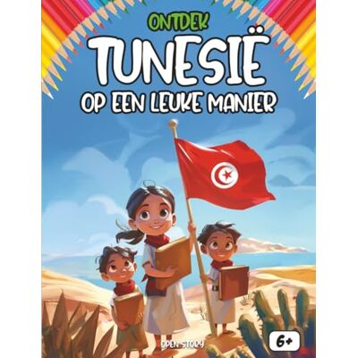 Open Story Ontdek Tunesië op een leuke manier: Een avontuur door het land van Carthago – Van de Sahara tot de Middellandse Zee – Romeinse ruïnes, magische ... – Met Quiz en Kleurplaten – Vanaf 6 jaar Open Story Ontdek Tunesië op een leuke manier: Een avontuur door het land van Carthago – Van de Sahara tot de Middellandse Zee – Romeinse ruïnes, magische ... – Met Quiz en Kleurplaten – Vanaf 6 jaar
