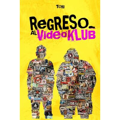 Toni REGRESO AL VIDEOKLUB Toni REGRESO AL VIDEOKLUB