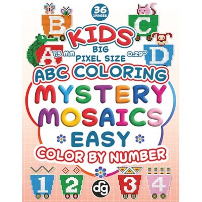 ART Mystery Mosaics ABC Alphabet & Numbers Coloring: Color by Number Quest for Preschool Kids Boys and Girls with Easy & Big Size Pixels for Fun and Creative Activity ART Mystery Mosaics ABC Alphabet & Numbers Coloring: Color by Number Quest for Preschool Kids Boys and Girls with Easy & Big Size Pixels for Fun and Creative Activity