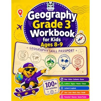 Panda Geography Grade 3 Workbook for Kids Ages 8-9: 100+ Fun Activities on Maps, Globes, Continents, Oceans, Landforms, Regions, Weather, Climate, Latitude ... for Homeschool, Classroom & Summer Practice Panda Geography Grade 3 Workbook for Kids Ages 8-9: 100+ Fun Activities on Maps, Globes, Continents, Oceans, Landforms, Regions, Weather, Climate, Latitude ... for Homeschool, Classroom & Summer Practice