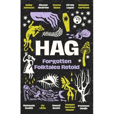 Daisy Tech Hag: Forgotten Folktales Retold Daisy Tech Hag: Forgotten Folktales Retold