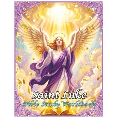 United Saint Luke Bible Study WorkBook United Saint Luke Bible Study WorkBook