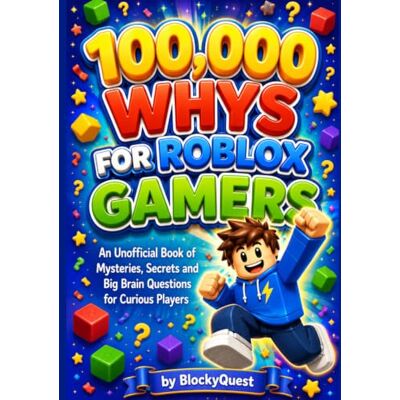 Garmin 100,000 WHYS FOR ROBLOX GAMERS: An Unofficial Book of Mysteries, Secrets and Big Brain Questions for Curious Players Garmin 100,000 WHYS FOR ROBLOX GAMERS: An Unofficial Book of Mysteries, Secrets and Big Brain Questions for Curious Players
