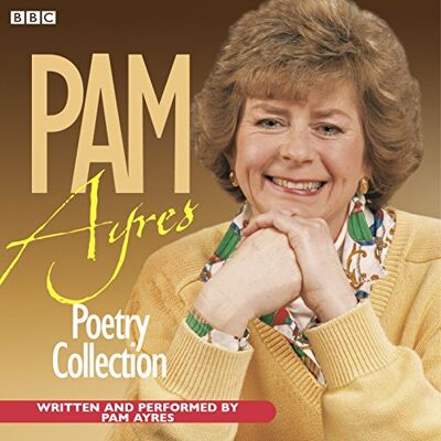 Ayres, Pam The Pam Ayres Poetry Collection Ayres, Pam The Pam Ayres Poetry Collection