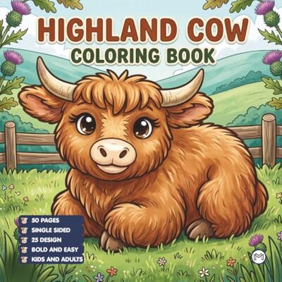ART Highland Cow Coloring Book Gift for Adults Kids Boys Girls Teens: Single Sided Pages 25 Designs Cozy Cow Coloring Book for Children Simple Bold and ... Cute Highland Cow Relaxation Coloring Book ART Highland Cow Coloring Book Gift for Adults Kids Boys Girls Teens: Single Sided Pages 25 Designs Cozy Cow Coloring Book for Children Simple Bold and ... Cute Highland Cow Relaxation Coloring Book
