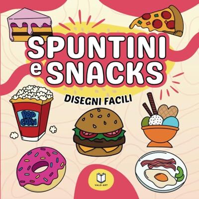 ART Spuntini e snacks. Disegni facili: Immagini semplici da colorare per adulti e bambini ART Spuntini e snacks. Disegni facili: Immagini semplici da colorare per adulti e bambini