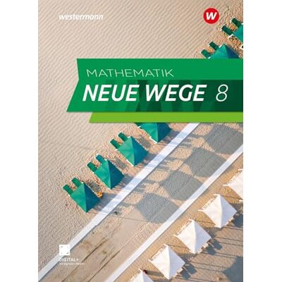 Westermann Mathematik Neue Wege SI 8. Schulbuch. G9 für Niedersachsen: Ausgabe 2023 Westermann Mathematik Neue Wege SI 8. Schulbuch. G9 für Niedersachsen: Ausgabe 2023