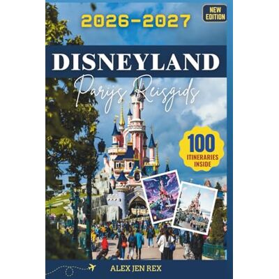 Rex Reisgids Disneyland Parijs 2026-2027: Een gids met praktische tips voor de planning, zoals informatie over tickets, accommodatie, vervoersroutes, ... voor bezoekers die het eerst komen Rex Reisgids Disneyland Parijs 2026-2027: Een gids met praktische tips voor de planning, zoals informatie over tickets, accommodatie, vervoersroutes, ... voor bezoekers die het eerst komen