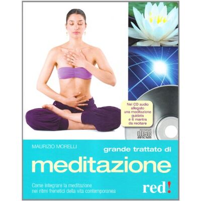 Morelli, Maurizio Grande trattato di meditazione. Ediz. illustrata. Con CD Audio Morelli, Maurizio Grande trattato di meditazione. Ediz. illustrata. Con CD Audio
