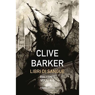 Barker, Clive Libri di sangue (Vol. 4-6) Barker, Clive Libri di sangue (Vol. 4-6)